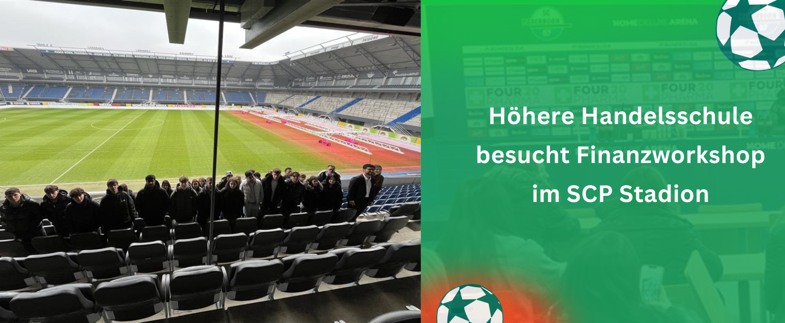 Höhere Handelsschule besucht Finanzworkshop im SCP Stadion